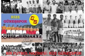 BİR FUTBOL HAZİNESİ: RİZE GÜNEŞSPOR
