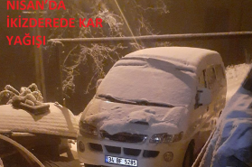NİSAN’DA İKİZDEREDE KAR YAĞIŞI