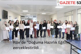 Rize’de “Doğuma Hazırlık Eğitimi” gerçekleştirildi