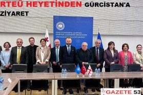 RTEÜ HEYETİNDEN GÜRCİSTAN'A ZİYARET