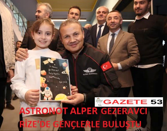 ASTRONOT ALPER GEZERAVCI RİZE'DE GENÇLERLE BULUŞTU