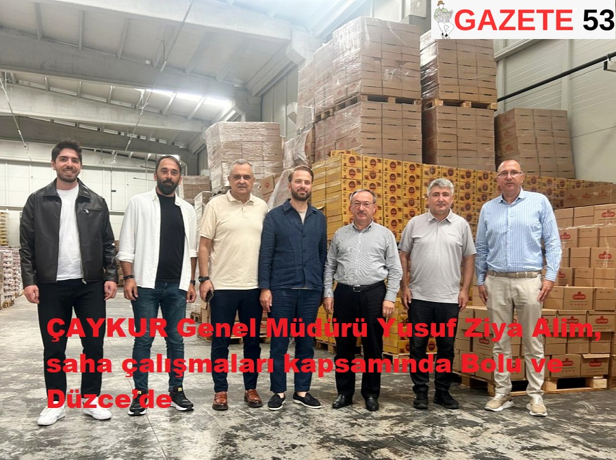 ÇAYKUR Genel Müdürü Yusuf Ziya Alim, saha çalışmaları kapsamında Bolu ve Düzce’de