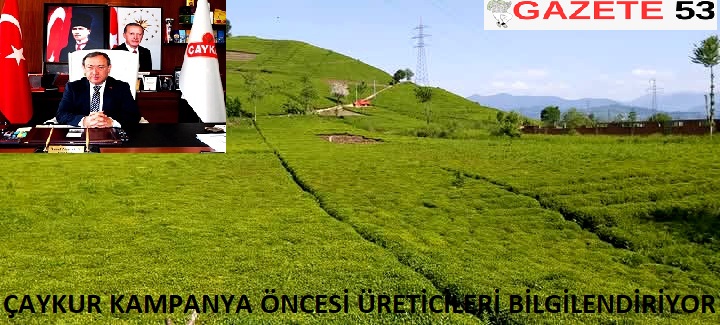 ÇAYKUR KAMPANYA ÖNCESİ ÜRETİCİLERİ BİLGİLENDİRİYOR
