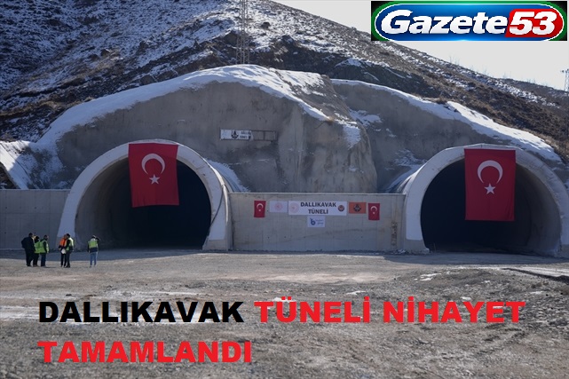 DALLIKAVAK TÜNELİ NİHAYET TAMAMLANDI