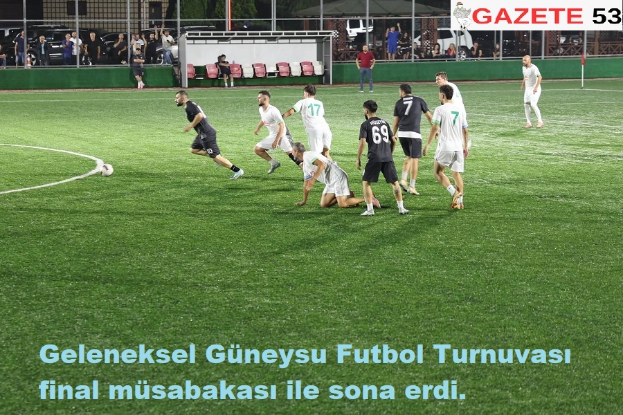 Geleneksel Güneysu Futbol Turnuvası final müsabakası ile sona erdi.