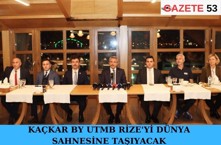 KAÇKAR BY UTMB RİZE'Yİ DÜNYA SAHNESİNE TAŞIYACAK