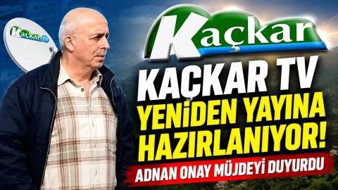 KAÇKAR TV’DEN HABER SORANLARA