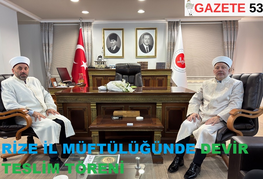 RİZE İL MÜFTÜLÜĞÜNDE DEVİR TESLİM TÖRENİ