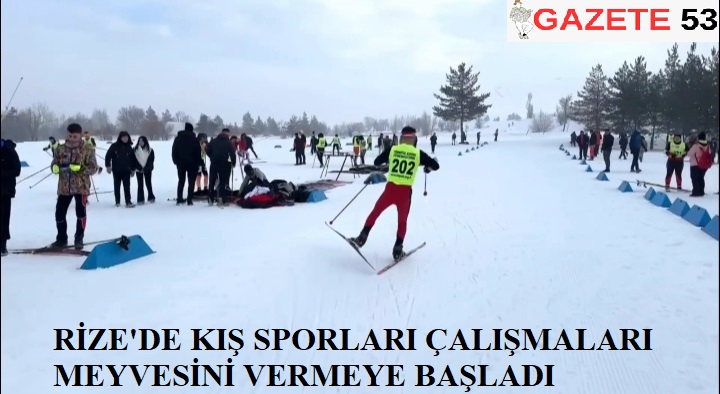 RİZE'DE KIŞ SPORLARI ÇALIŞMALARI MEYVESİNİ VERMEYE BAŞLADI